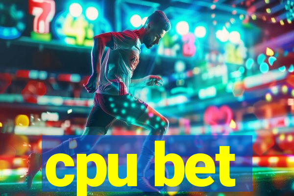 cpu bet