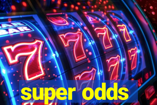 super odds