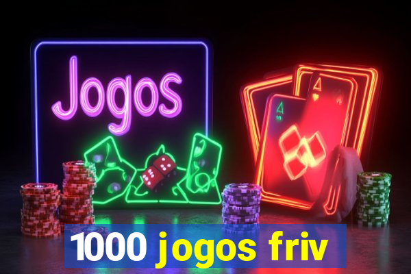 1000 jogos friv