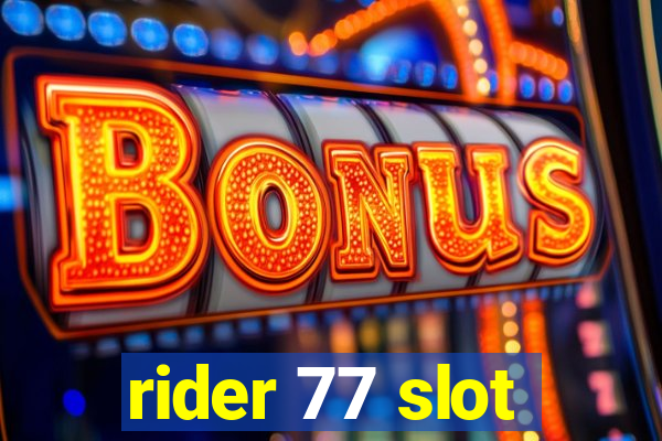 rider 77 slot