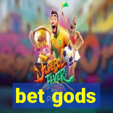 bet gods