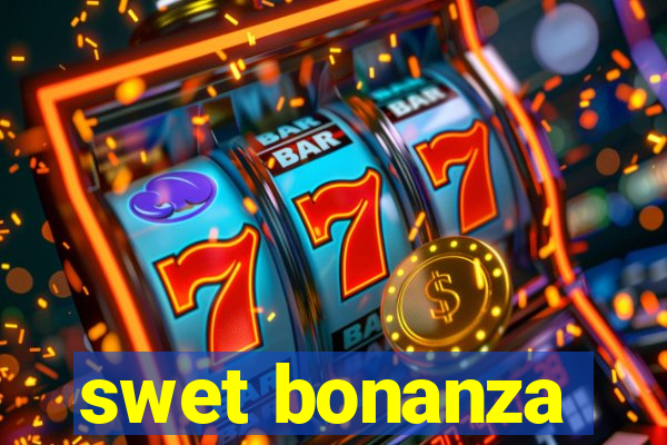 swet bonanza