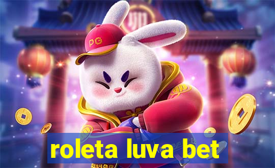 roleta luva bet