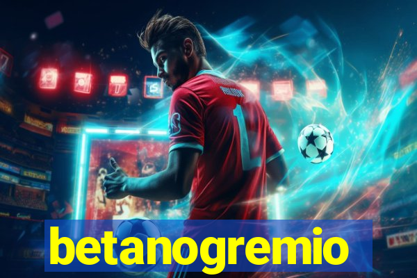 betanogremio