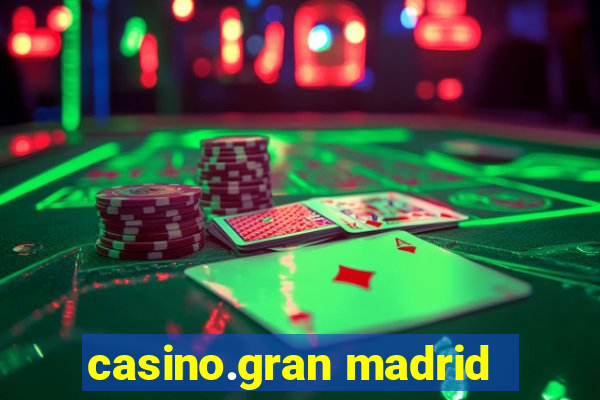 casino.gran madrid