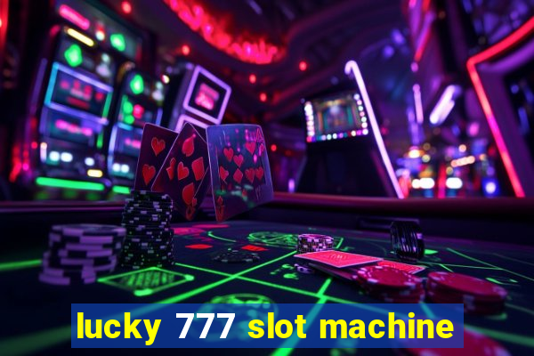 lucky 777 slot machine