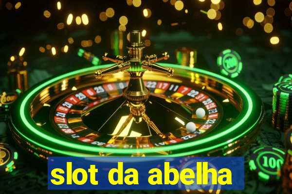 slot da abelha