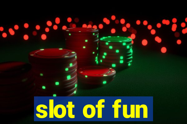 slot of fun