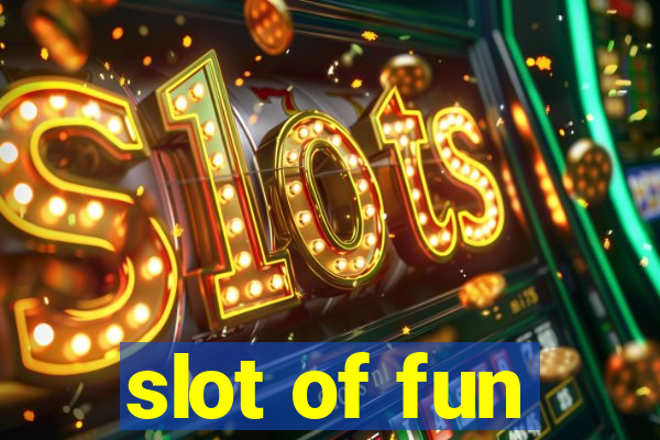 slot of fun