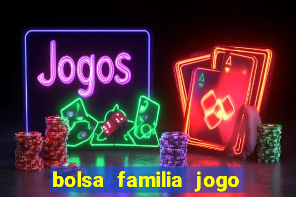 bolsa familia jogo do tigrinho