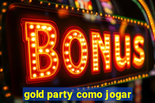 gold party como jogar