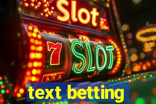 text betting