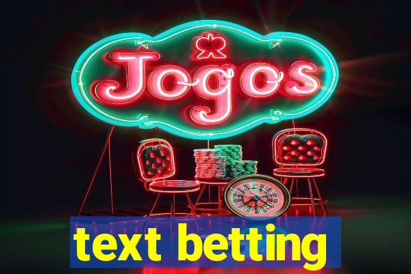 text betting