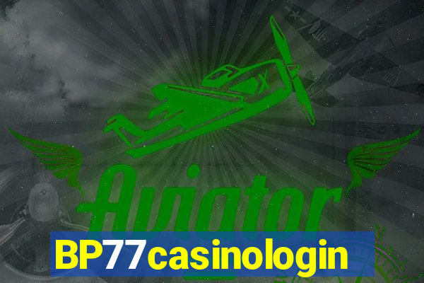 BP77casinologin