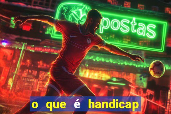 o que é handicap - 1.5