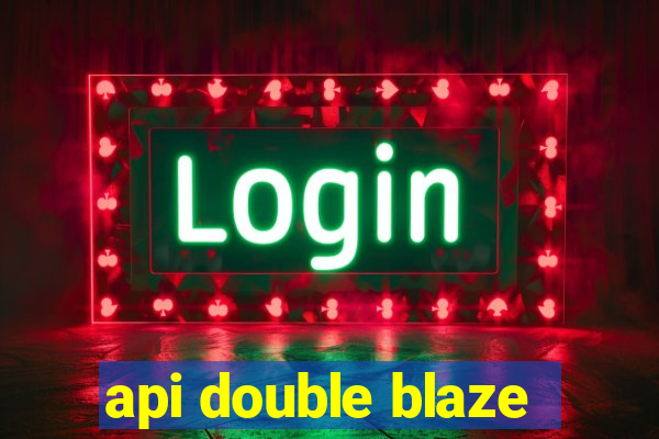 api double blaze