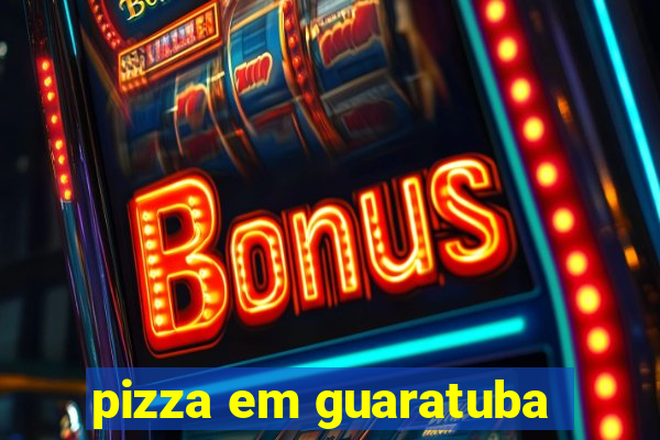 pizza em guaratuba