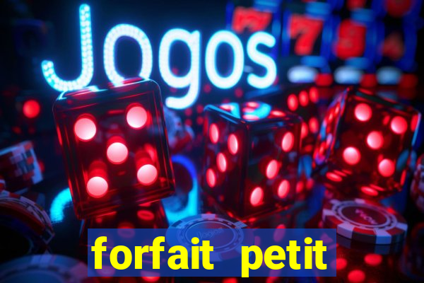 forfait petit manoir du casino