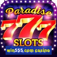 win555 com casino