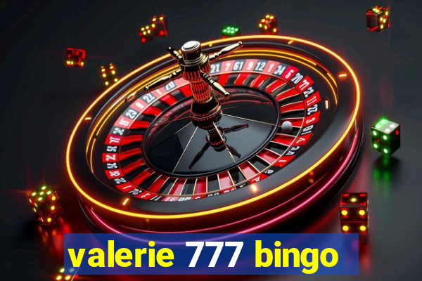 valerie 777 bingo