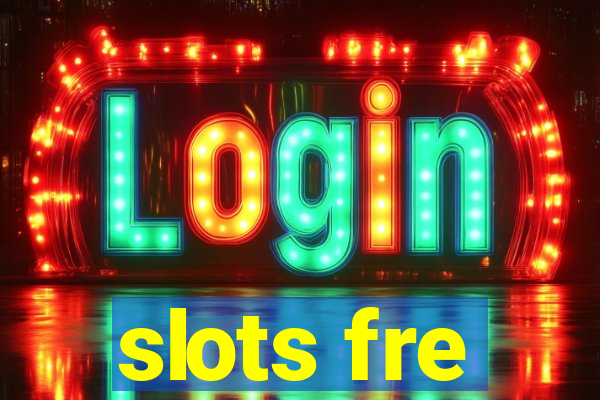 slots fre