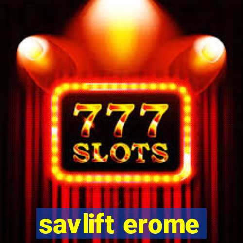 savlift erome