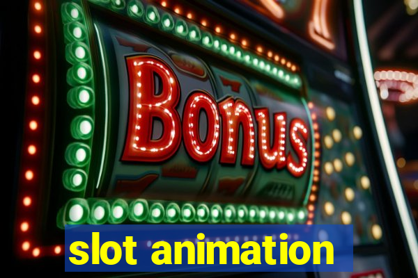 slot animation