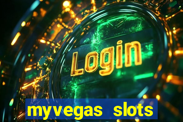 myvegas slots casino free