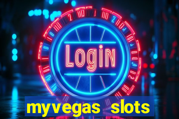 myvegas slots casino free