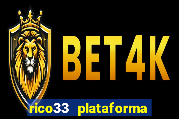 rico33 plataforma de jogos