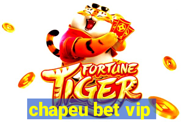 chapeu bet vip