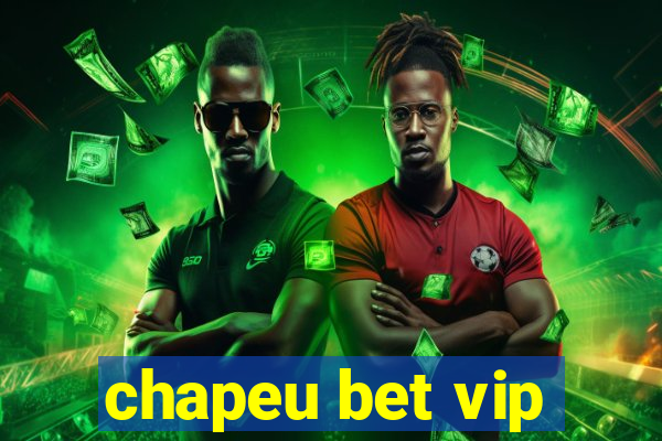 chapeu bet vip