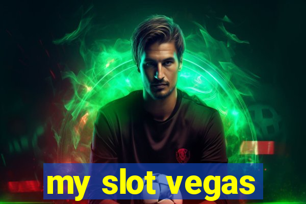 my slot vegas