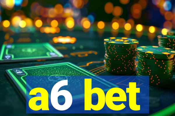 a6 bet