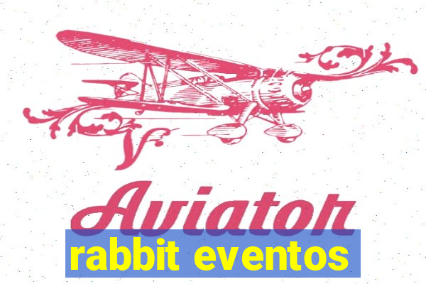 rabbit eventos