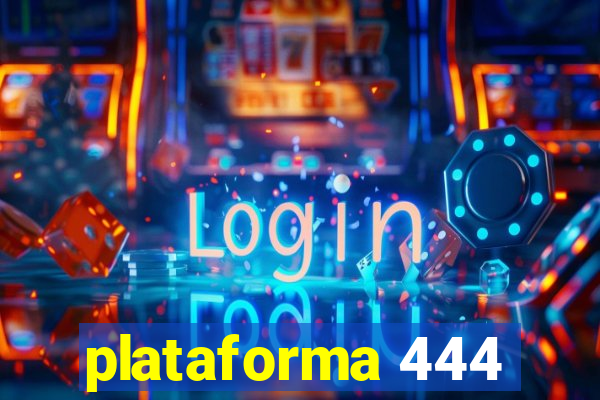 plataforma 444