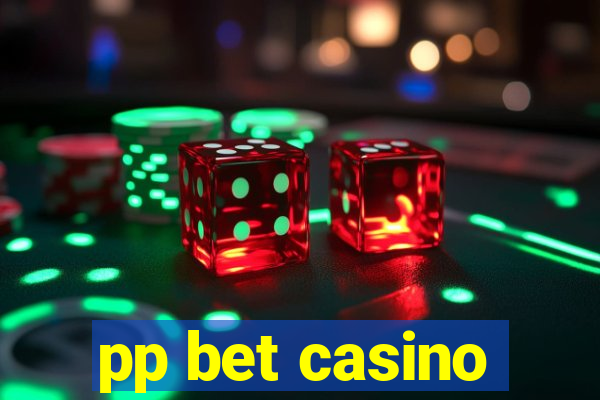 pp bet casino