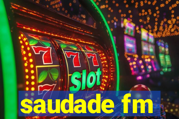 saudade fm