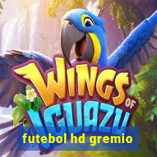 futebol hd gremio