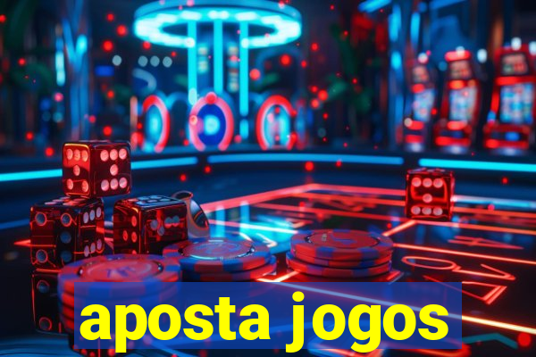 aposta jogos