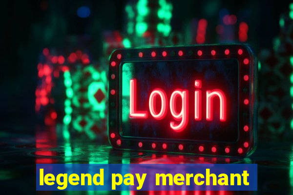 legend pay merchant