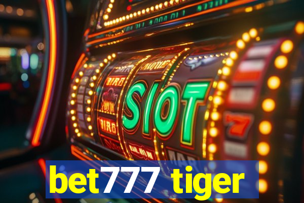 bet777 tiger