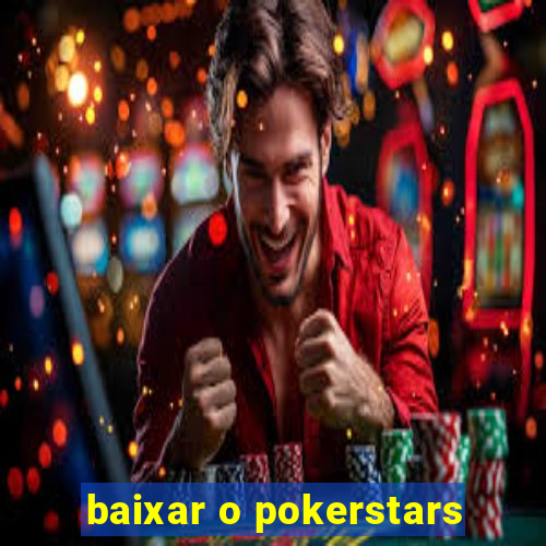 baixar o pokerstars