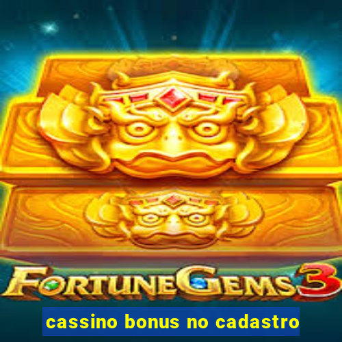 cassino bonus no cadastro