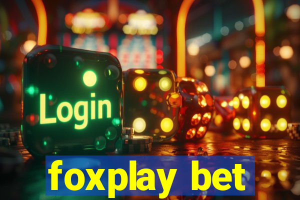 foxplay bet