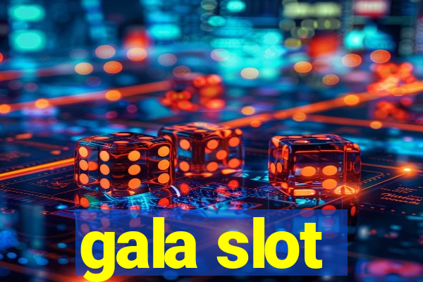 gala slot