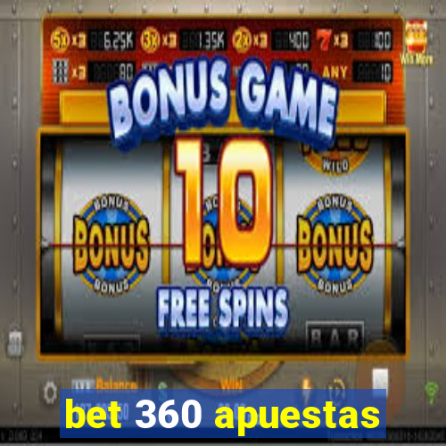 bet 360 apuestas