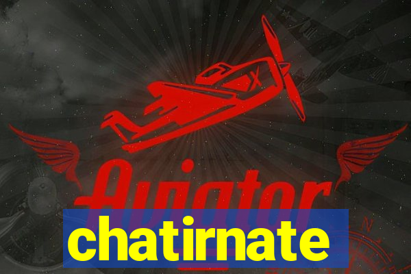 chatirnate