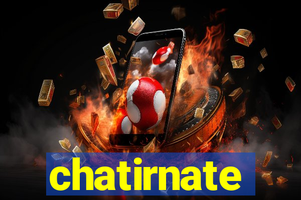 chatirnate