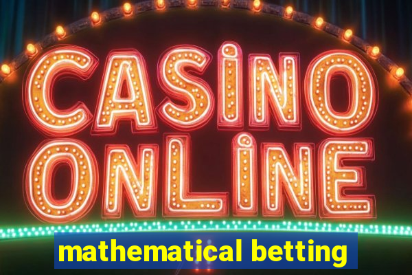 mathematical betting